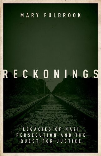 Reckonings: Legacies of Nazi Persecution and the Quest for Justice