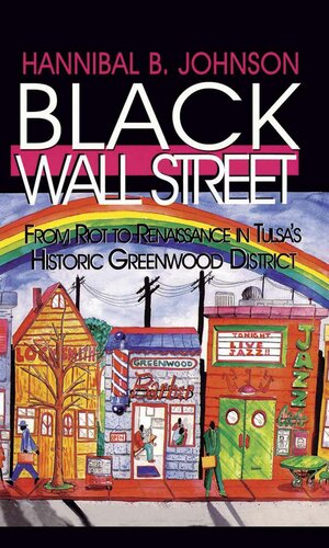 Black Wall Street: From Riot to Renaissance in Tulsa's Historic Greenwood District