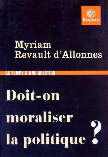 Doit-on moraliser la politique ?