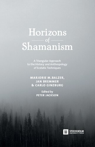 Horizons of Shamanism: A Triangular Approach to the History and Anthropology of Ecstatic Techniques
