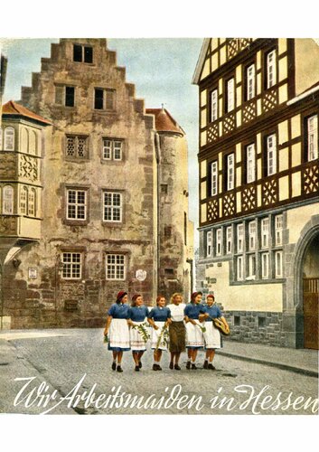 Wir Arbeitsmaiden in Hessen