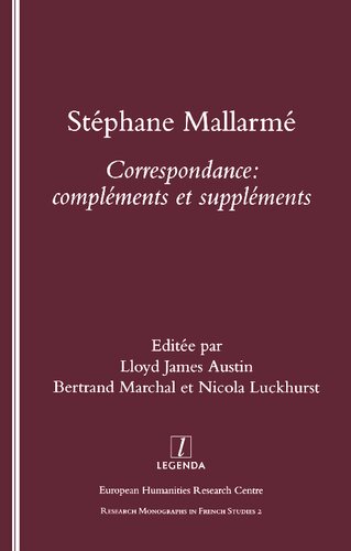 Stephane Mallarme: Correspondence - Complements et Supplements (Monographs in French Studies, 2)