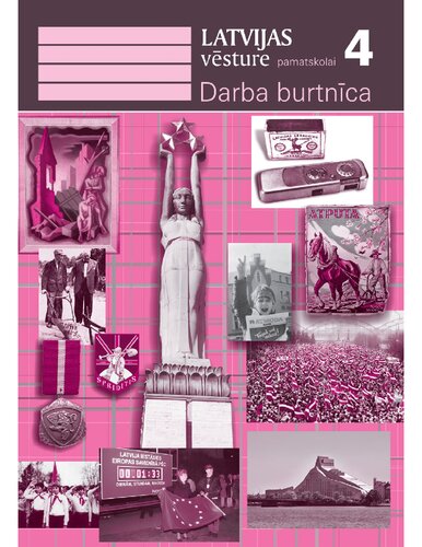 LATVIJAS VĒSTURE PAMATSKOLAI. 4. Darba burtnīca