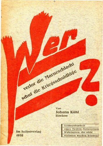 Wer verlor die Marneschlacht - Wer schuf die Kriegsschuldluege
