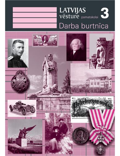 LATVIJAS VĒSTURE PAMATSKOLAI. 3. Darba burtnīca