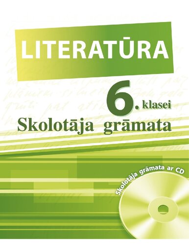LITERATŪRA 6. KLASEI. Skolotāja grāmata