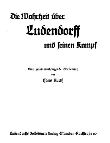 Die Wahrheit ueber Ludendorff und seinen Kampf