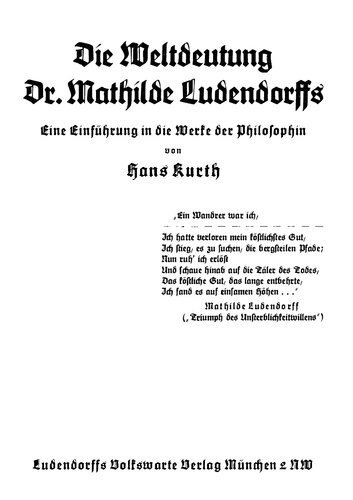 Die Weltdeutung Dr. Mathilde Ludendorffs - Eine Einfuehrung in die Werke der Philosophin