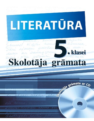 LITERATŪRA 5. KLASEI. Skolotāja grāmata
