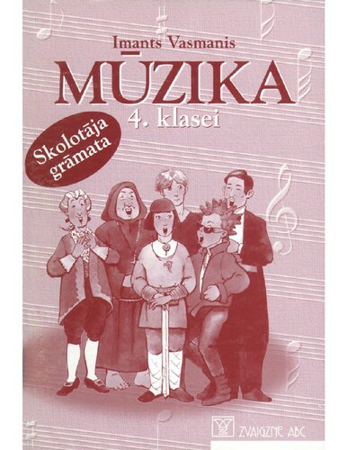 MŪZIKA 4. KLASEI. Skolotāja grāmata