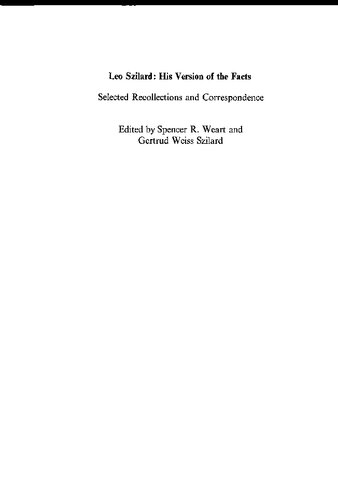 Leo Szilard, his version of the facts : selected recollections and correspondence