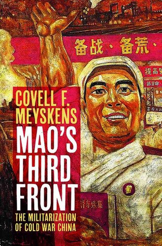 Mao's Third Front: The Militarization of Cold War China