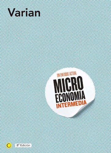 Microeconomía intermedia, 8ª ed. (Spanish Edition)