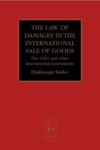 The Law of Damages in the International Sale: The CISG and Other International Instruments