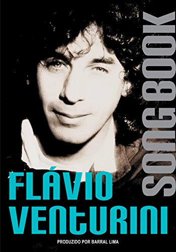 Songbook Flávio Venturini (Música de Minas Livro 3)