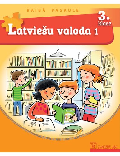 RAIBĀ PASAULE 3. KLASE. Latviešu valoda, 1