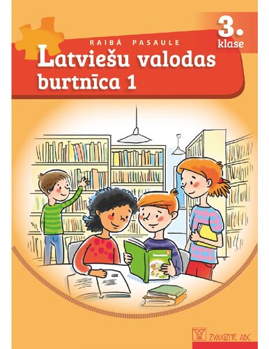 RAIBĀ PASAULE 3. KLASE. Latviešu valodas burtnīca, 1