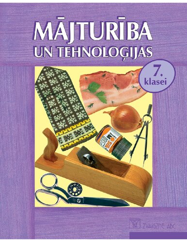 MĀJTURĪBA UN TEHNOLOĢIJAS 7. KLASEI