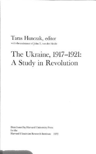 The Ukraine, 1917-1921: A Study in Revolution