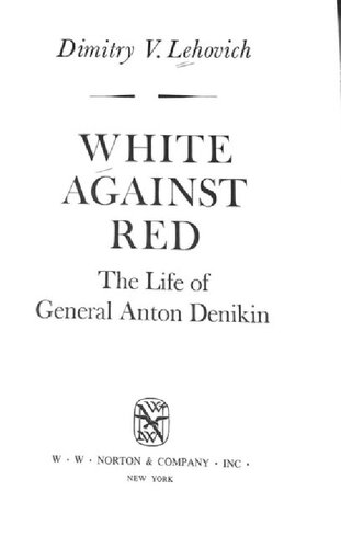 White Against Red: The Life of General Anton Denikin