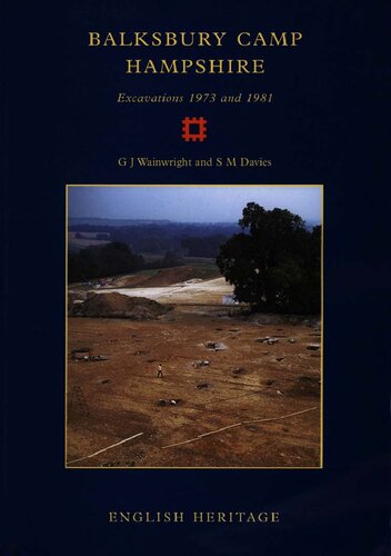 Balksbury Camp, Hampshire: Excavations 1973 and 1981