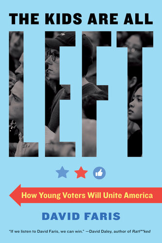 The kids are all left: How Young Voters Will Unite America