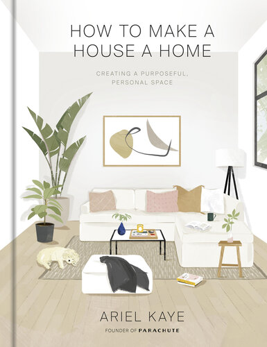 How to make a house a home: Creating a Purposeful, Personal Space