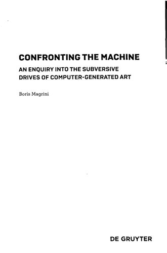 Confronting the Machine: An Enquiry Into the Subversive Drives of Computer-Generated Art