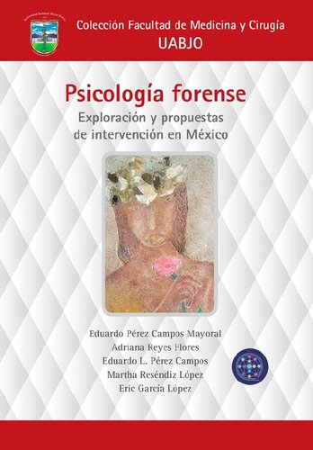 Psicologia forense. Exploracíon y propuestas de intervención en México