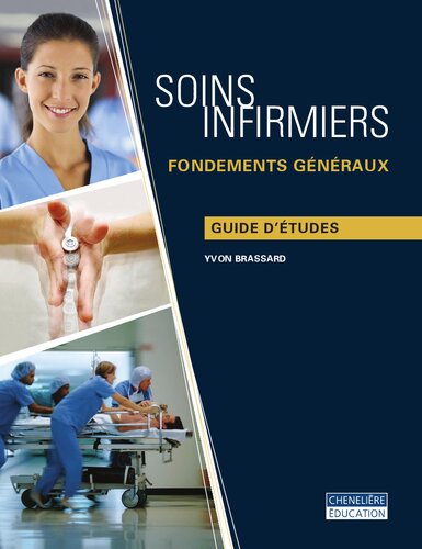 Soins infirmiers : fondements généraux Guide d'études