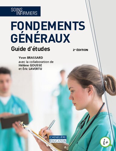 Soins infirmiers : fondements généraux Guide d'études