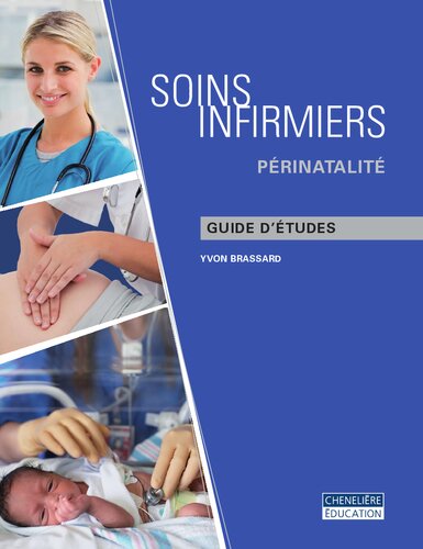Soins infirmiers : périnatalité. Guide d'études