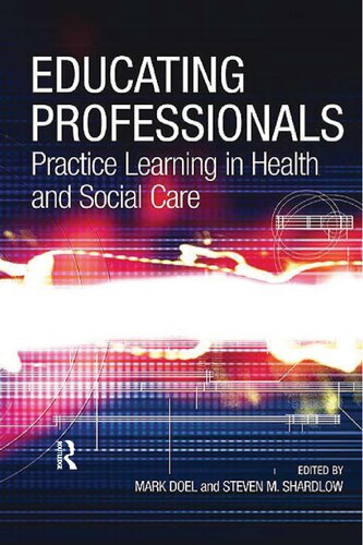 Educating Professionals: Practice Learning in Health and Social Care