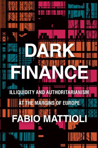 Dark Finance: Illiquidity and Authoritarianism at the Margins of Europe