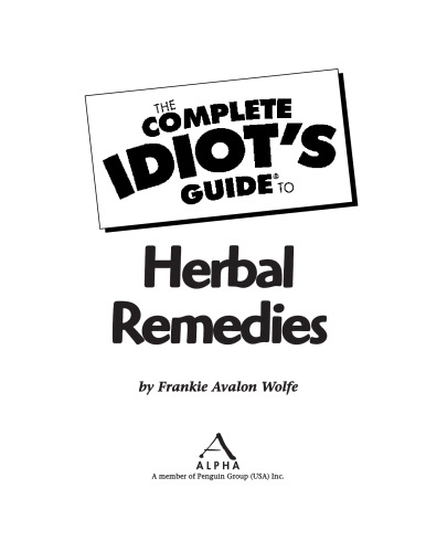 THE COMPLETE IDIOT'S GUIDE TO HERBAL REMEDIES