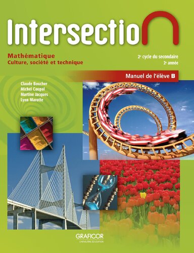 Intersection mathématique 2e cycle du secondaire 2e année, culture, société et technique, manuel de l'élève B