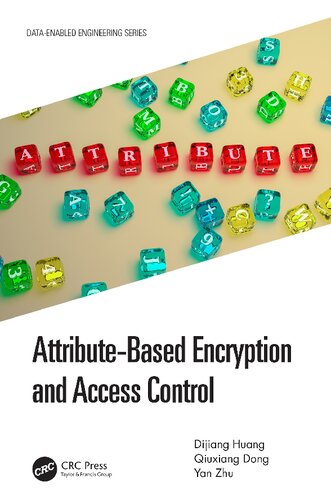 Attribute-Based Encryption and Access Control ()