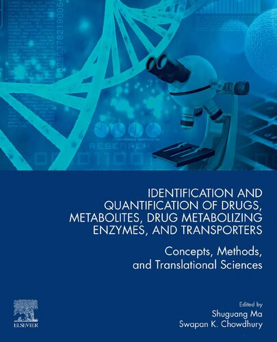 Identification and Quantification of Drugs, Metabolites, Drug Metabolizing Enzymes, and Transporters: Concepts, Methods and Translational Sciences