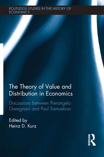 The theory of value and distribution in economics : discussions between Pierangelo Garegnani and Paul Samuelson