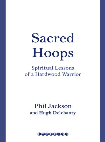 Sacred Hoops: Spiritual Lessons of a Hardwood Warrior