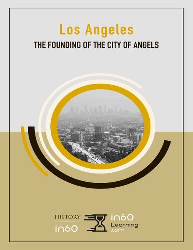 The Founding of Los Angeles: Before the Birth of Hollywood