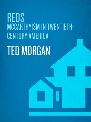 reds: McCarthyism in Twentieth-Century America