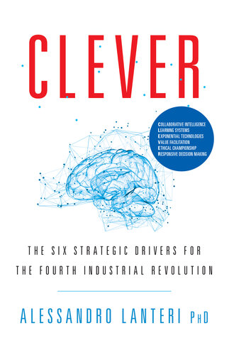 CLEVER ; The Six Strategic Drivers for the Fourth Industrial Revolution