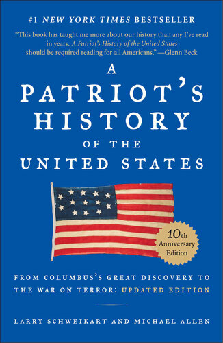 A Patriot's History of the United States: From Columbus's Great Discovery to the War on Terror