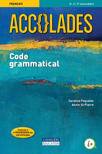 Accolades : code grammatical : français : 3e, 4e, 5e secondaire.