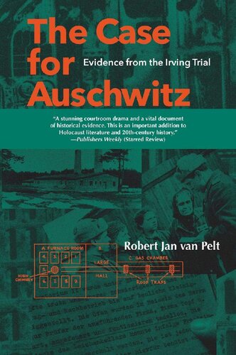 The Case for Auschwitz: Evidence from the Irving Trial