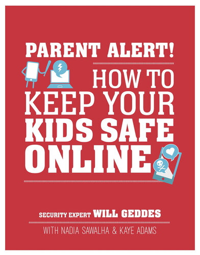 Parent Alert!: How To Keep Your Kids Safe Online