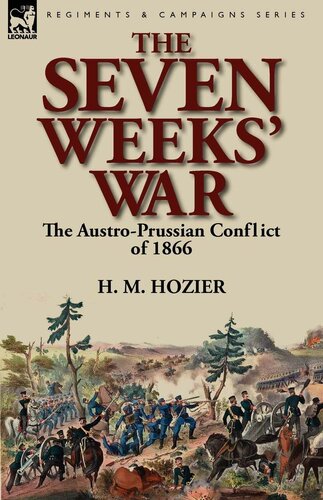 The Seven Weeks' War: The Austro-Prussian Conflict of 1866