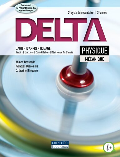 Delta : Physique mécanique: 2e cycle : 3e années. Cahier d’apprentissage