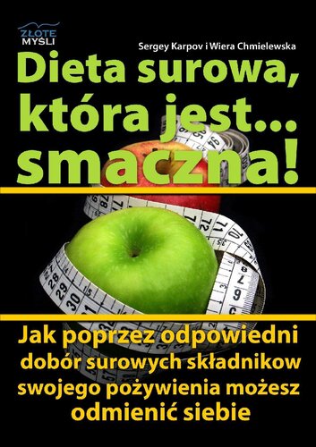 Dieta surowa, która jest smaczna!